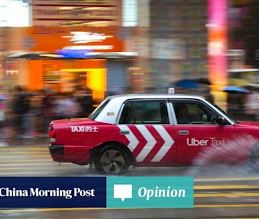 Opinion | Uber vs taxis: Hong Kong is stuck in a debate from 10 years ago