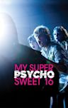 My Super Psycho Sweet 16