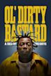 Ol' Dirty Bastard: A Tale of Two Dirtys