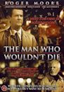 The Man Who Wouldn't Die (1995 film)