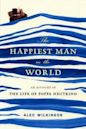 The Happiest Man in the World: An Account of the Life of Poppa Neutrino