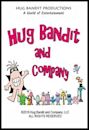 Hug Bandit and Company