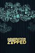 Generation Zapped