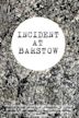 Incident at Barstow