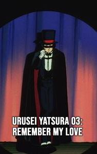 Urusei Yatsura 03: Remember My Love