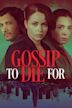 Gossip to Die For