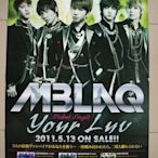 海報299免運~MBLAQ【YOUR LUV】李準天動昇昊~南韓國團體日文專輯宣傳日本原版~全新大直款免競標可海外