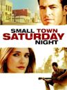 Small Town Saturday Night (film)