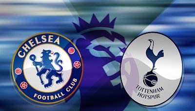 How to watch Chelsea vs Tottenham: TV channel and live stream for Premier League today