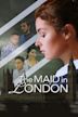 The Maid In London