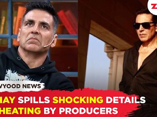 Akshay Kumar Spills The Beans On Being Deceived By Producers