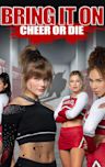 Bring It On: Cheer or Die