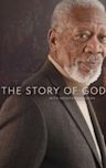 The Story of God With Morgan Freeman