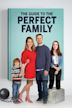 The Guide to the Perfect Family