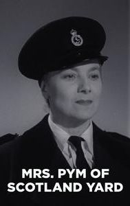 Mrs. Pym of Scotland Yard