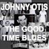 Johnny Otis and the Good Time Blues, Vol. 6