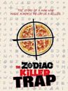 The Zodiac Killer Trap