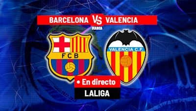 Barcelona - Valencia en directo | LaLiga EA Sports hoy en vivo | Marca