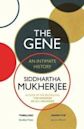 The Gene: An Intimate History