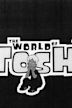 The World of Tosh