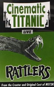 Cinematic Titanic: Rattlers