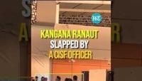 Kangana Ranaut Allegedly slapped