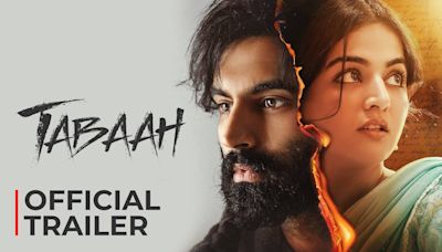 Tabaah - Official Trailer