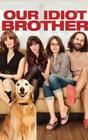 Our Idiot Brother