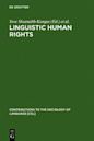 Linguistic Human Rights: Overcoming Linguistic Discrimination