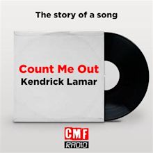 Story of a song: Count Me Out - Kendrick Lamar