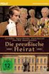 Die preußische Heirat