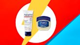 So...What's The Big Difference Between Aquaphor And Vaseline?