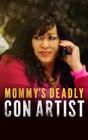 Mommy's Deadly Con Artist