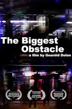 The Biggest Obstacle (2021) — The Movie Database (TMDB)