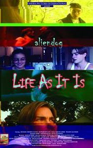 Aliendog: Life as It Is