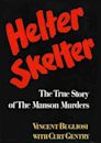 Helter Skelter: The True Story of the Manson Murders