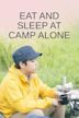 Eat and Sleep at Camp Alone