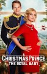 A Christmas Prince: The Royal Baby