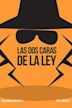 Las dos caras de la ley