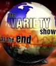 Variety Show at the End of the World