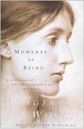 Moments of Being: A Collection of Autobiographical Writing