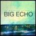 Big Echo