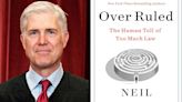 Supreme Court Justice Neil Gorsuch to Publish New Book About American Law