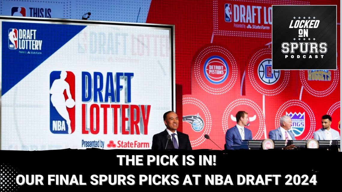 The pick is in! Giving our final Spurs picks ahead of the NBA Draft 2024 | Locked On Spurs