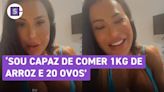 Gracyanne Barbosa diz que não consegue sair da dieta: '1kg de arroz, 20 ovos, 600 gramas de frango'