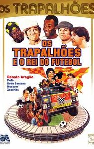 Os Trapalhões e o Rei do Futebol