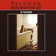Slither [Original Motion Picture Score]