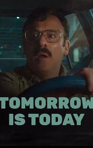 Tomorrow Is Today