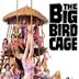 The Big Bird Cage