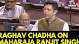 Raghav Chadha Speech In Rajya | Raghav Chadha Asks Govt To Bring Back Maharaja Ranjit Singh's Throne - News18